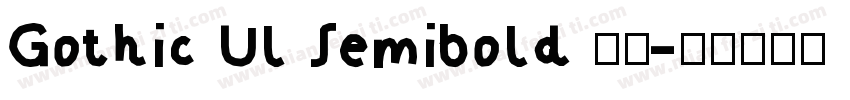 Gothic Ul Semibold 常规字体转换